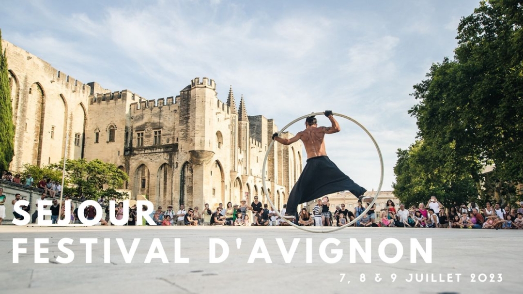 Découverte Festival d'Avignon