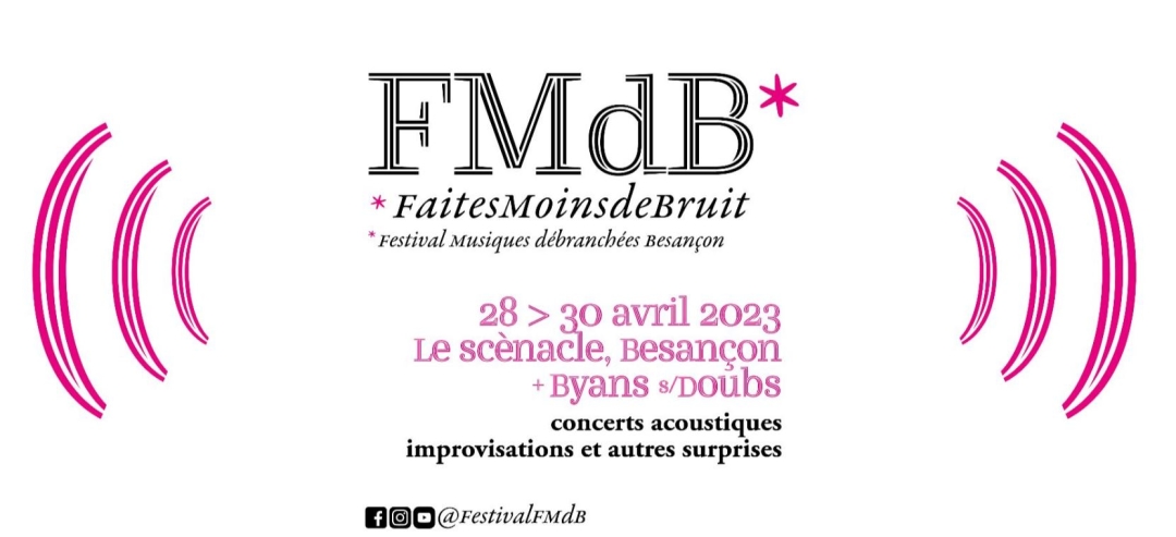 Festival FMdB - Faites Moins de Bruit