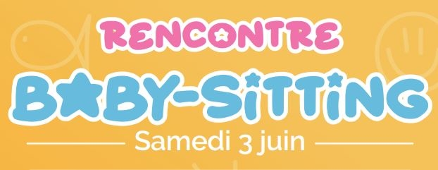 Rencontre baby-sitting