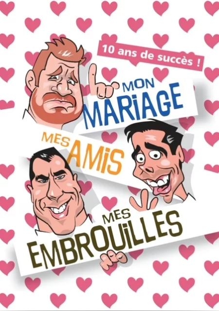 Mon Mariage, mes amis, mes embrouilles