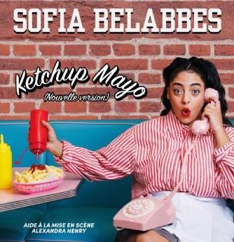 SOFIA BELABBES – KETCHUP MAYO (NOUVELLE VERSION)