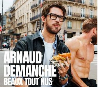 ARNAUD DEMANCHE – BEAUX TOUT NUS