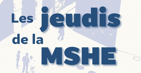 Les jeudis de la MSHE